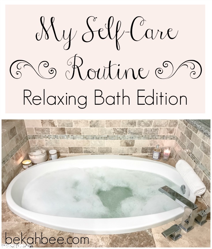 my self care routine relaxing bath edition