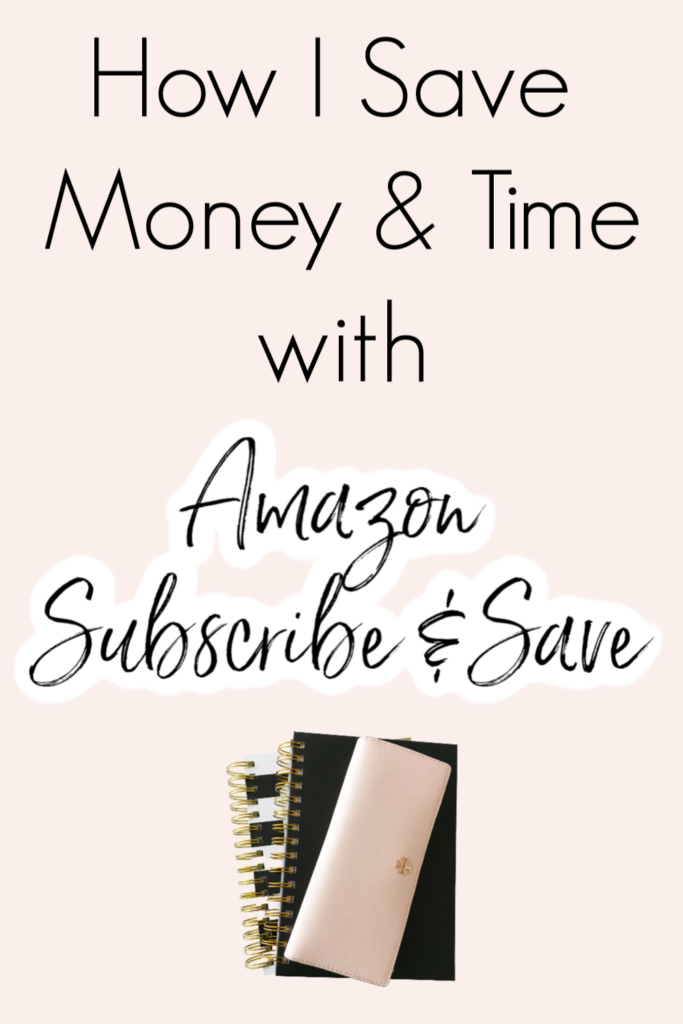 How I Save Money & Time with Amazon Subscribe & Save